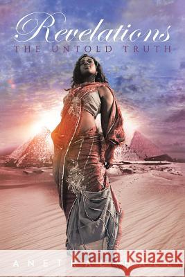 Revelations: The Untold Truth Anetral Hall 9781496966285 Authorhouse - książka
