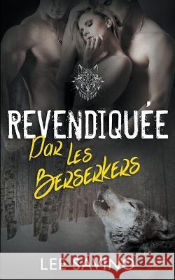 Revendiquée par les Berserkers Lee Savino 9781648471919 Silverwood Press - książka