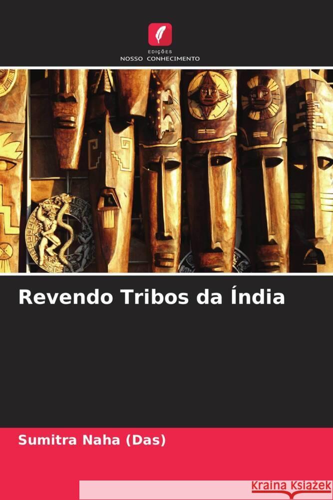 Revendo Tribos da Índia Naha (Das), Sumitra 9786204624099 Edições Nosso Conhecimento - książka