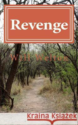 Revenge MR William D. Welton 9781537621753 Createspace Independent Publishing Platform - książka