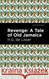 Revenge: A Tale of Old Jamaica H. G. De Lisser Mint Editions 9781513297057 Mint Editions