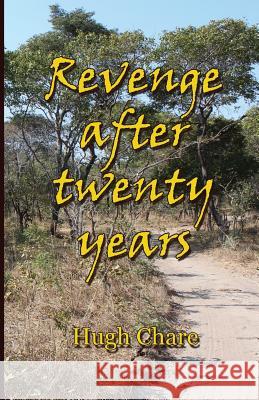 Revenge after twenty years Chare, Hugh 9781940012148 Kilihune Books LLC - książka
