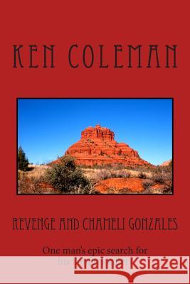 Revenge and Chameli Gonzales Ken Coleman Verity Goodyear 9781490523194 Createspace - książka