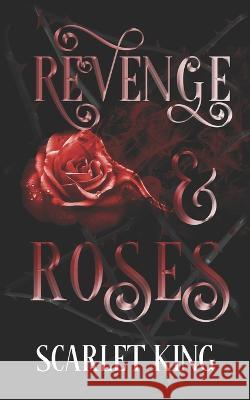 Revenge and Roses Scarlet King 9781739938734 Scarlet King - książka