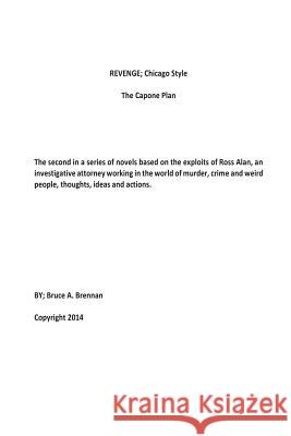 Revenge; Chicago Style, The Capone Plan Brennan, Bruce a. 9781499728569 Createspace - książka