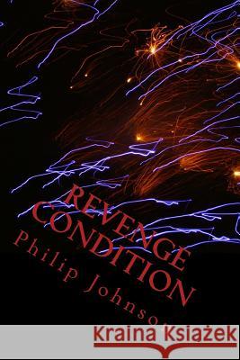 Revenge Condition Philip Johnson 9781517348618 Createspace Independent Publishing Platform - książka