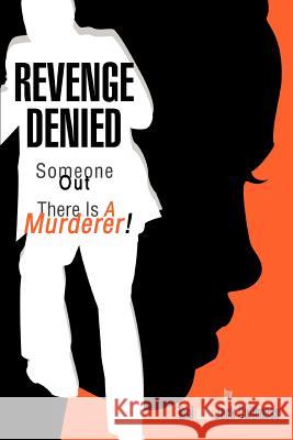 Revenge Denied: Someone Out There Is A Murderer! Caithness, Jack 9780595370771 iUniverse - książka