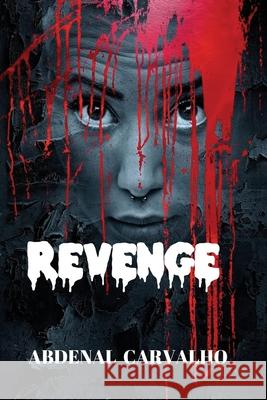 Revenge: Fiction Romance Carvalho, Abdenal 9781715264512 Blurb - książka