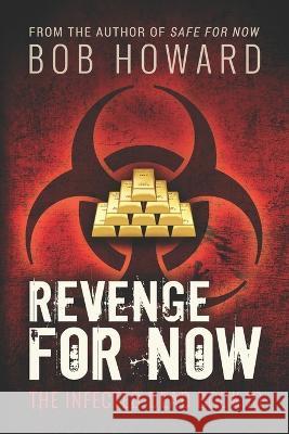 Revenge for Now Bob Howard 9781945754456 Sunrise Books, LLC - książka