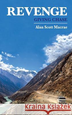 Revenge: Giving chase MacRae, Alan Scott 9781519160614 Createspace Independent Publishing Platform - książka