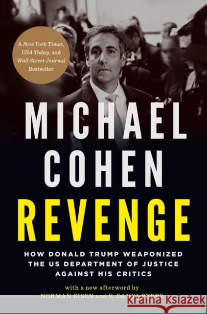 Revenge: How Donald Trump Weaponized the US Department of Justice Against His Critics Michael Cohen 9781685890742 Melville House Publishing - książka