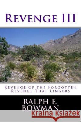 Revenge III Ralph E. Bowman 9781530097838 Createspace Independent Publishing Platform - książka