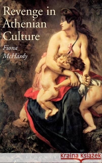 Revenge in Athenian Culture Fiona McHardy 9780715635698 Duckworth Publishers - książka