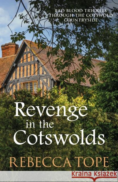 Revenge in the Cotswolds: The enthralling cosy crime series Rebecca (Author) Tope 9780749024376 Allison and Busby - książka