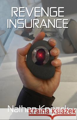 Revenge Insurance Nathan Knaack 9781517134617 Createspace - książka