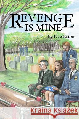 Revenge Is Mine Dee Eaton 9781484067581 Createspace - książka