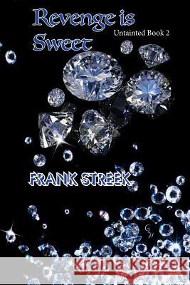 Revenge Is Sweet Frank Streek 9781092777360 Independently Published - książka