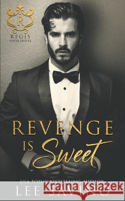 Revenge is Sweet Lee Savino 9781648470790 Silverwood Press - książka