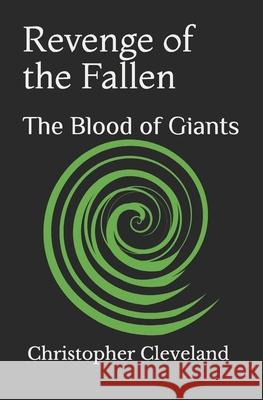 Revenge of the Fallen: The Blood of Giants Christopher Cleveland 9781095236536 Independently Published - książka