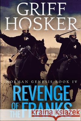 Revenge of the Franks Griff Hosker 9781719138277 Createspace Independent Publishing Platform - książka