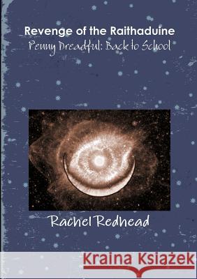 Revenge of the Raithaduine & Penny Dreadful: Back to School Rachel Redhead 9780244736378 Lulu.com - książka