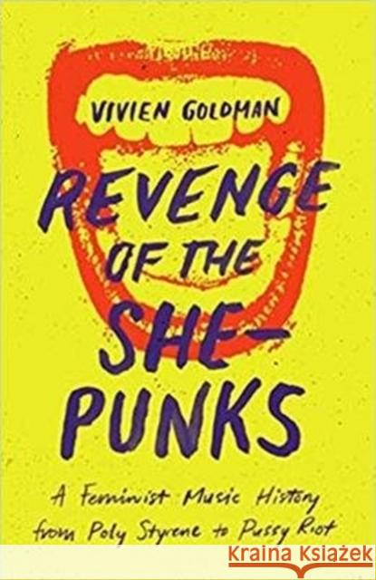 Revenge of the She-Punks: Poly Styrene to Pussy Riot  9781913172022 Omnibus Press - książka