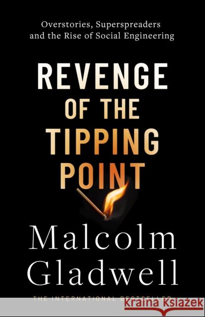 Revenge of the Tipping Point: Overstories, Superspreaders and the Rise of Social Engineering Malcolm Gladwell 9780349147192 Little, Brown - książka