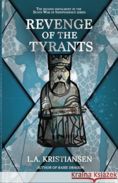 Revenge of the Tyrants L.A Kristiansen 9781901514896 Ringwood Publishing - książka