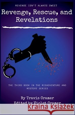 Revenge, Rescue, and Revelations Travis Cramer 9798227354501 Travis Cramer - książka