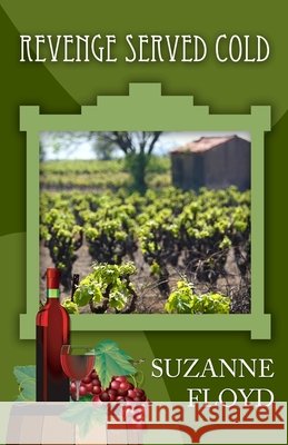 Revenge Served Cold Mrs Suzanne a. Floyd 9781500201746 Createspace Independent Publishing Platform - książka