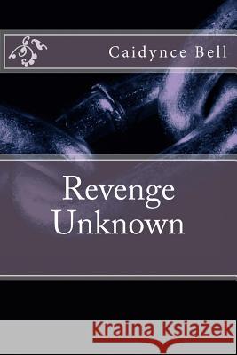 Revenge Unknown Caidynce Bell 9781484838143 Createspace Independent Publishing Platform - książka