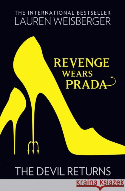 Revenge Wears Prada: The Devil Returns Lauren Weisberger 9780007311019 HarperCollins Publishers - książka