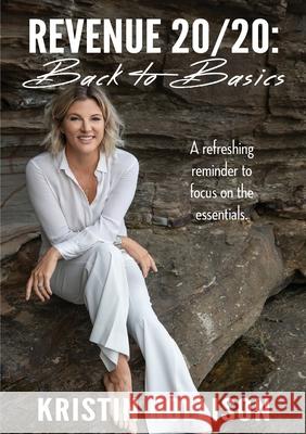 Revenue 20/20: Back to Basics Kristin Rollison 9780645278507 Publicious Pty Ltd - książka