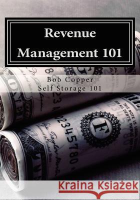 Revenue Management 101: Using Effective Techniques to Increase Revenues and Asset Value Bob Copper 9781478358084 Createspace Independent Publishing Platform - książka