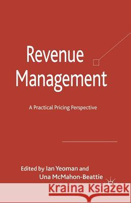 Revenue Management: A Practical Pricing Perspective Yeoman, I. 9781349317134 Palgrave Macmillan - książka