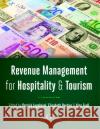 Revenue Management for Hospitality and Tourism  9781908999481 Goodfellow Publishers Limited