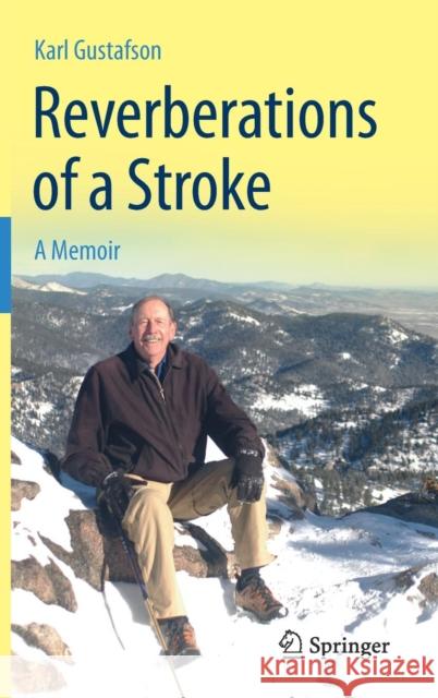 Reverberations of a Stroke: A Memoir Gustafson, Karl 9783030128616 Springer - książka