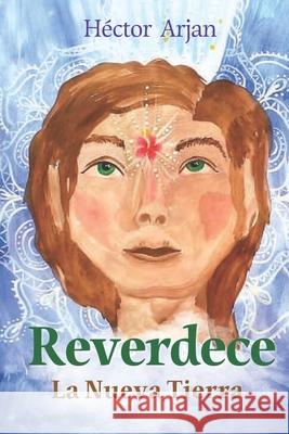 Reverdece: La Nueva Tierra Carla Ojeda Fredart Fred ?ngeles Medina 9788409786039 Usar Mi Propio Sello - książka
