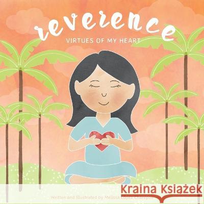 Reverence: Virtues of My Heart Melissa Lopez Charepoo   9798374313451 Independently Published - książka