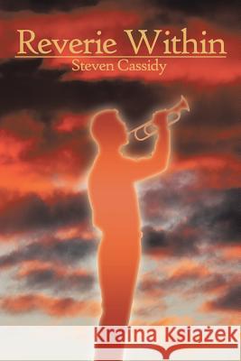 Reverie Within Steven O'Casey 9781434310347 Authorhouse - książka