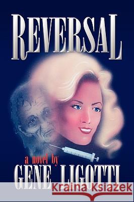 Reversal Eugene Ligotti 9781425746308 Xlibris Corporation - książka