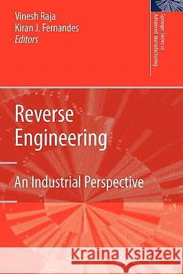 Reverse Engineering: An Industrial Perspective Raja, Vinesh 9781849966603 Not Avail - książka