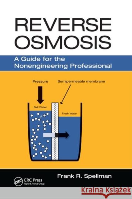Reverse Osmosis: A Guide for the Nonengineering Professional Frank R. Spellman 9780367377519 CRC Press - książka