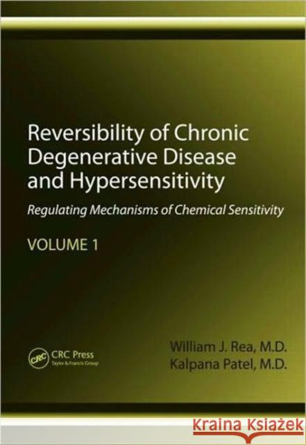 Reversibility of Chronic Degenerative Disease and Hypersensitivity, Volume 1: Regulating Mechanisms of Chemical Sensitivity Rea, William J. 9781439813423 Taylor & Francis - książka