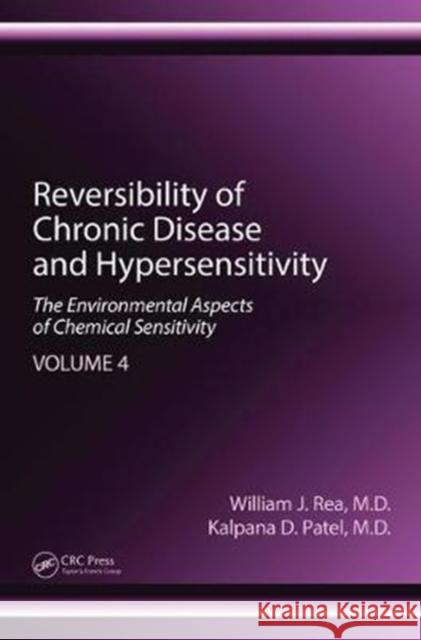 Reversibility of Chronic Disease and Hypersensitivity, Volume 4: The Environmental Aspects of Chemical Sensitivity William J. Rea   9781439813508 Taylor & Francis - książka