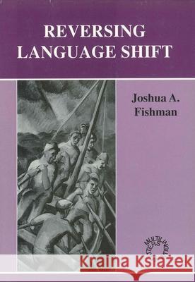 Reversing Language Shift A Fishman Joshua 9781853591211  - książka