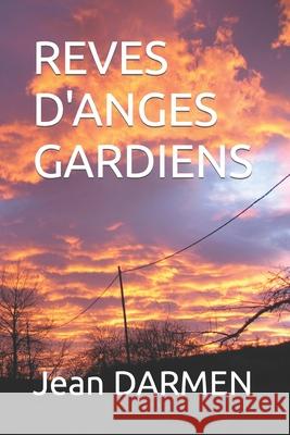 Reves d'Anges Gardiens Jean Darmen   9791096255344 Amazon Digital Services LLC - Kdp - książka