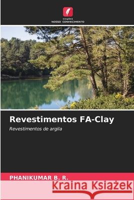 Revestimentos FA-Clay Phanikumar B 9786207731473 Edicoes Nosso Conhecimento - książka