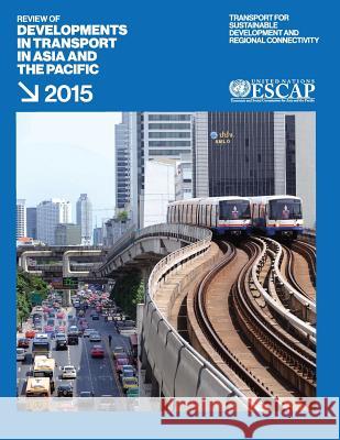 Review of Developments in Transport in Asia and the Pacific 2015 United Nations Publications 9789211207132 United Nations - książka