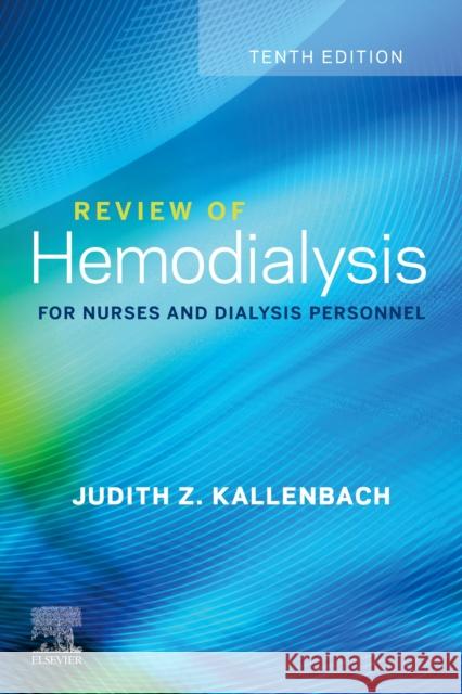 Review of Hemodialysis for Nurses and Dialysis Personnel Judith Z. Kallenbach 9780323641920 Mosby - książka